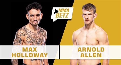 UFC Kansas City: Max Holloway vs Arnold Allen Prediction And Betting Odds