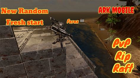 Ark Mobile New Fresh Start PvP Wipe Raft Base And Water PvP Mele