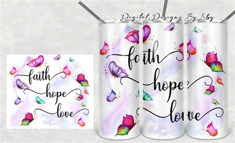 Faith Hope Love Butterflies 20oz Skinny Digital Designs By Liby