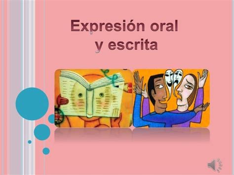 Expresión Oral Y Escrita