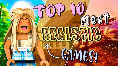 Top 10 Most Realistic Games In Roblox Youtube