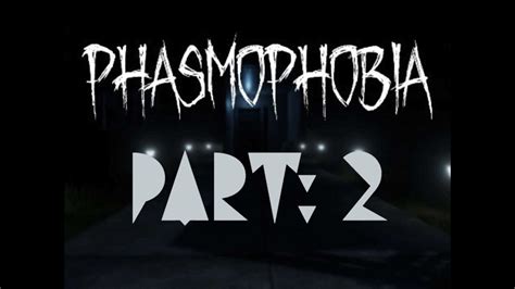 Phasmophobia Part 2 W Michaelplays YouTube