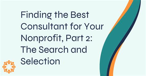 Finding The Best Consultant For Your Nonprofit Part 2 The Search And