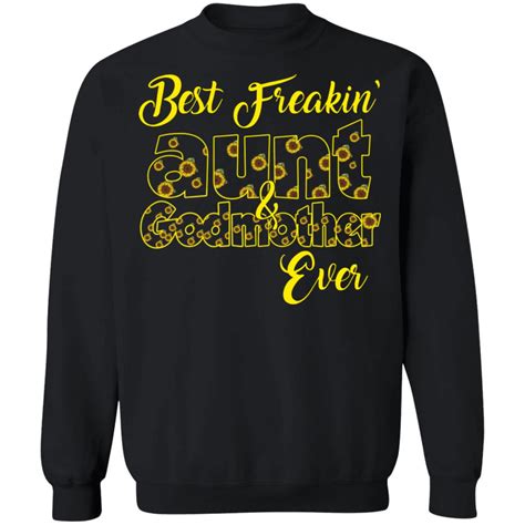 Sunflower Best Freakin Aunt Godmother Ever Shirt Rockatee