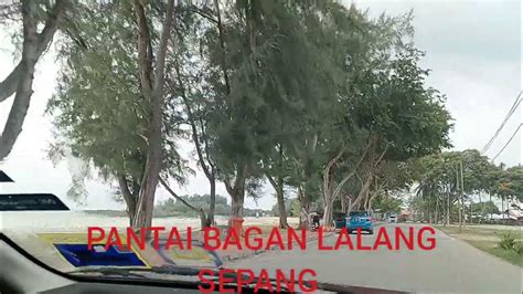 Pantai Bagan Lalang Sepang Selangor Youtube