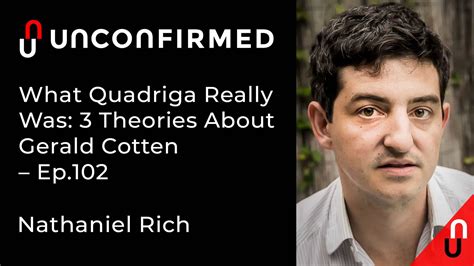 What Quadriga Really Was Theories About Gerald Cotten Unchained