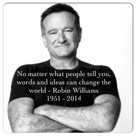 Quote Robin Williams 1951 2014 Life Lesson Quotes Life Lessons