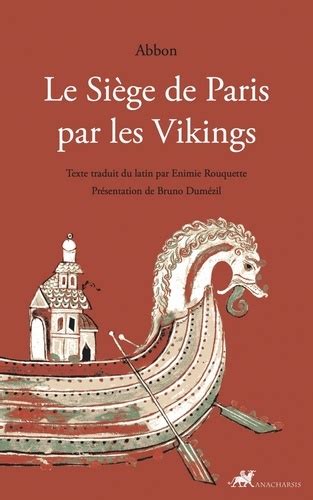 Le Si Ge De Paris Par Les Vikings De Abbon Grand Format Livre Decitre