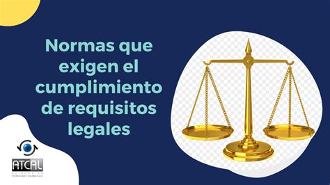 Normas Que Exigen El Cumplimiento De Requisitos Legales Implementando Sgi