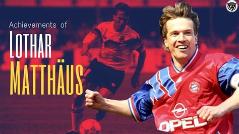 How good was Lothar Matthäus Achievements trophies won by Lothar