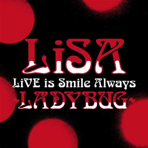 ‎LiVE is Smile Always~LADYBUG~ at NIPPON BUDOKAN - Album by LiSA ...