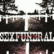 Sex Funeral Reviews Music News Sputnikmusic