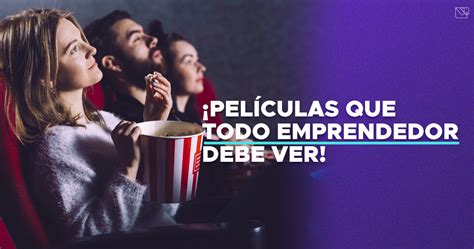 Pel Culas Que Todo Emprendedor Debe Ver Whataform