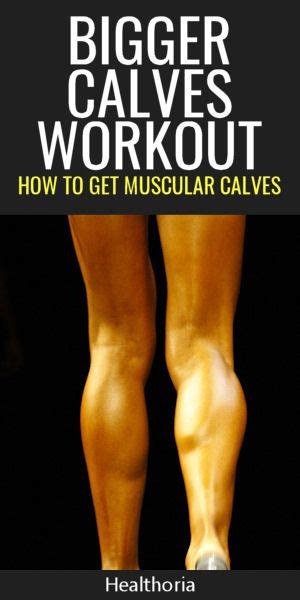 How To Get Bigger Calves Calf Exercises Big Calves Calf Muscle Workout