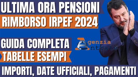 PENSIONI RIMBORSO IRPEF 2024 IMPORTI DATE PAGAMENTI GUIDA COMPLETA