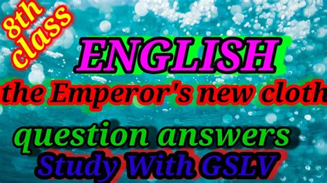 8th Class English The Emperors Clothes Question Answers The Emperors