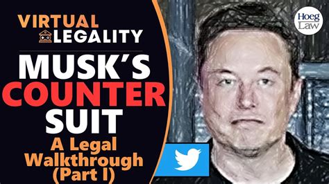 Elon Musk S Twitter Countersuit A Legal Walkthrough VL700 YouTube