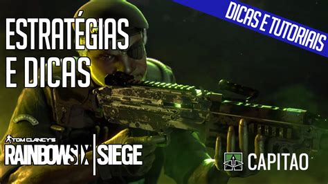 Rainbow Six Siege Como Jogar Com O CapitÃo Guia De Agentes Youtube