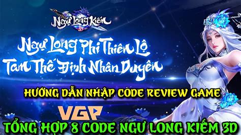 Ngự Long Kiếm 3d Tổng Hợp Tcode And Cách Nhập Code Review Game