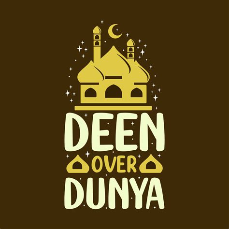 Deen Over Dunya Muslim Religion Best Quotes Typography