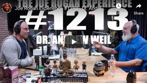 Healing And The Mind Dr Andrew Weil Joe Rogan Experience 1213