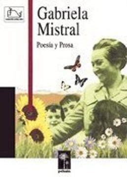 Libro Poesia Y Prosa De Gabriela Mistral Buscalibre