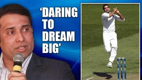 VVS Laxman Hails Veteran Pacer Zaheer Khan For Daring To Dream Big To