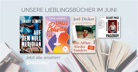 Unsere Lieblingsbücher im Juni 2023 NetGalley Deutschland