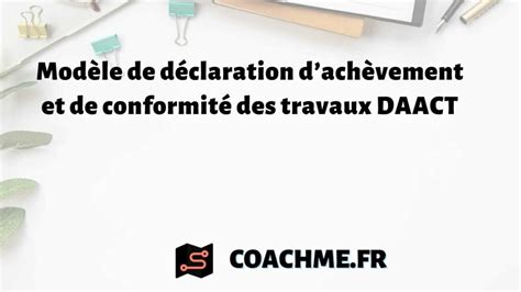 Mod Le De D Claration Dach Vement Et De Conformit Des Travaux Daact