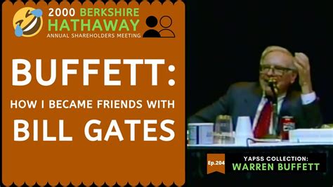 How Warren Buffett Became Friends With Bill Gates Brk 2000【c W B Ep