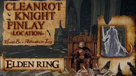 Cleanrot Knight Finlay Location Elden Ring Youtube