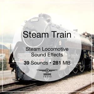 Steam Train Sound Effects | Airborne Sound