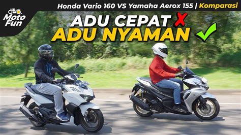 Mana Paling Enak Dipakai Yamaha Aerox 155 VS Honda Vario 160 Part 2