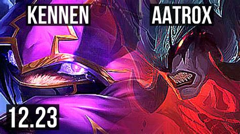 KENNEN Vs AATROX TOP 7 Solo Kills 300 Games KR Master 12 23