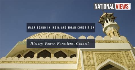 All You Need To Know About Waqf Board In India And Indian Constitution