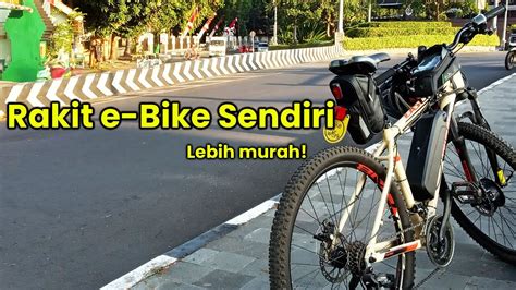 Merakit E Bike Kit Sepeda Biasa Jadi Sepeda Listrik YouTube