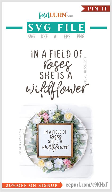 In A Field Of Roses She Is A Wildflower Svg Dxf Png Eps And Etsy