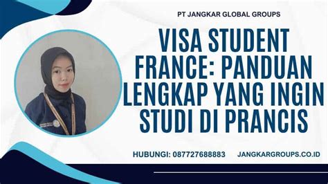 Visa Student France Panduan Lengkap Yang Ingin Studi Di Prancis