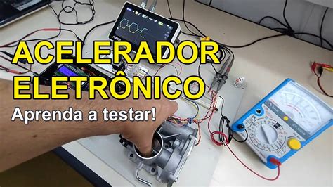 Como testar acelerador eletrônico TBI ou corpo de borboleta YouTube