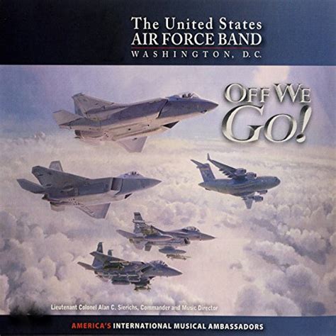 Off We Go By The United States Air Force Band On Amazon Music Amazon