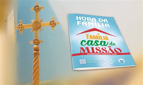 Pastoral Lança Subsídio Hora Da Família Fundação Nazaré De Comunicação