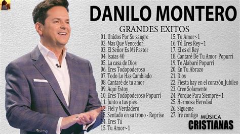 LOS MEJORES EXITOS DE Danilo Montero CANCIONES Y ADORACIONES