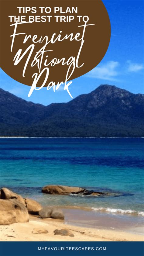 Discover The Beauty Of Freycinet National Park Tips To Plan The Best Trip