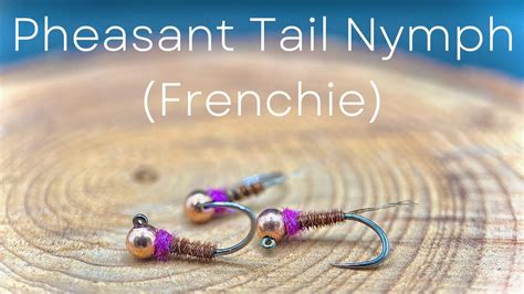 Trout Grayling Fly Tying Tutorial Pheasant Tail Nymph Frenchie