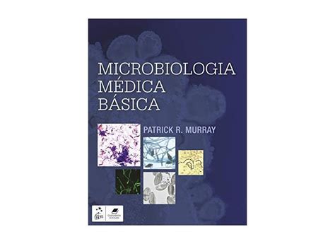 Microbiologia Médica Básica Patrick Murray 9788535290363 em