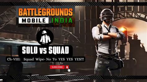 Solo Vs Squad 8 Squad Wipes No To Yes Yes Yes Bgmi Pubgmobile