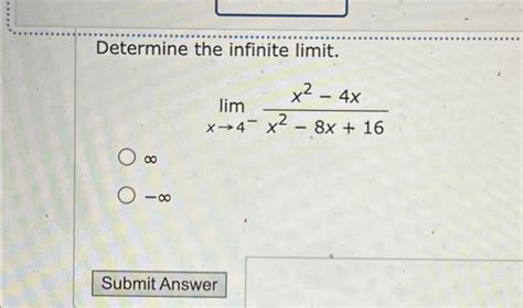 Solved Determine The Infinite Limit Limx X Xx X Chegg