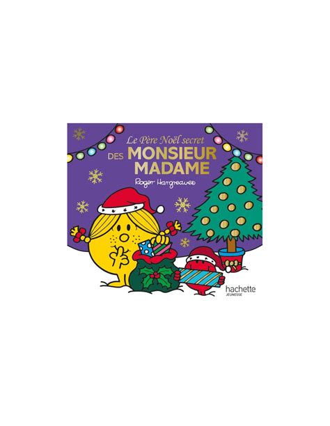 Monsieur Madame Le Père Noël secret des Monsieur Madame