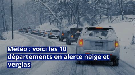 Météo voici les 10 départements en alerte neige et verglas YouTube