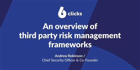 An Overview Of Third Party Risk Management Tprm Frameworks Clicks